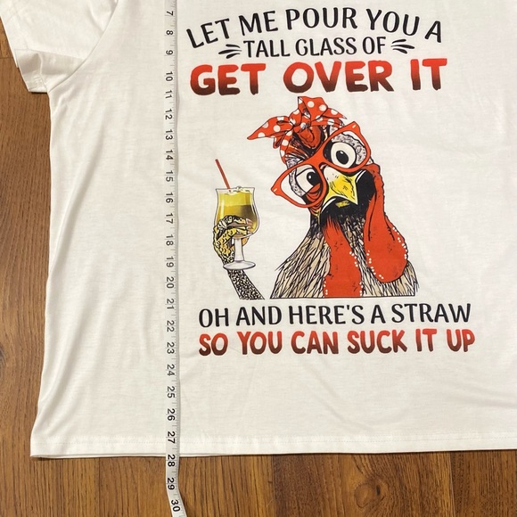 🐓’Get Over It’ White Chicken Tee - Picture 6 of 7